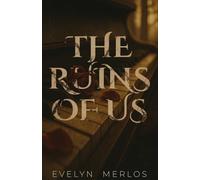 The Ruins of Us