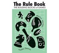 The Rule Book: The Building Blocks of Games