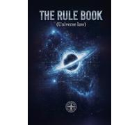 THE RULE BOOK: Universe law