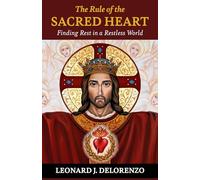 The Rule of the Heart: Finding Rest in a Restless World