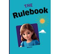 THE RULEBOOK: A visual guide to establishing routines and rules for children, with practical pages that help organize schedules and daily norms for your child.