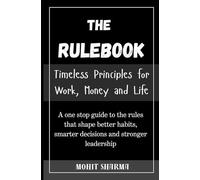 The Rulebook: Timeless Principles for Work, Money, and Life