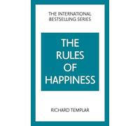 The Rules of Happiness: A personal code for finding your happiness