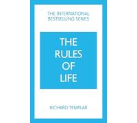 Richard Templar The Rules of Life: A personal code for living a bett (Tascabile)