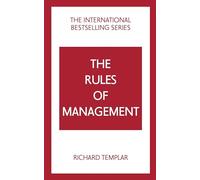 Richard Templar The Rules of Management: A definitive code for manag (Tascabile)