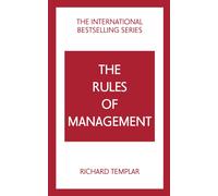 The Rules of Management: A definitive code for managerial success-Templar, Richa