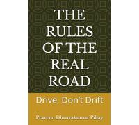 THE RULES OF THE REAL ROAD: Drive, Don’t Drift