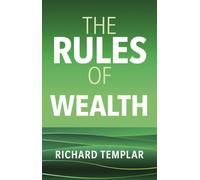 The Rules of Wealth: A personal code for prosperity and plenty