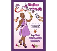 The Rules on Estrogen: Sequel to Welcome to Second Puberty: 2