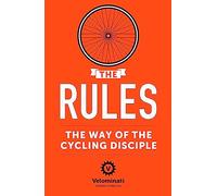 The Rules: The Way of the Cycling Disciple