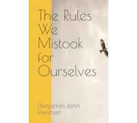 The Rules We Mistook for Ourselves