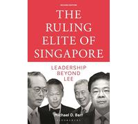 The Ruling Elite of Singapore: Leadership beyond Lee