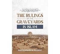 The Rulings of the Graveyards in Islam