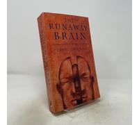 The Runaway Brain: The evolution of human uniqueness