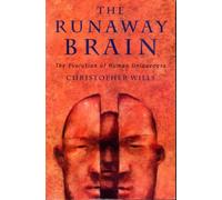 The Runaway Brain: The evolution of human uniqueness