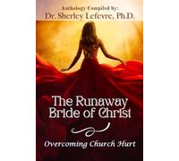 The Runaway Bride of Christ: Overcoming Church Hurt