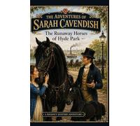 The Runaway Horses of Hyde Park: 4
