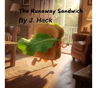 The Runaway Sandwich: The Lunch That Wouldn't Stay Put