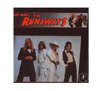 - The Runaways And Now... The Runaways - CD