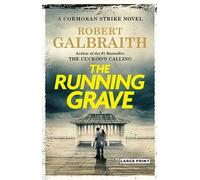 The Running Grave: A Cormoran Strike Novel