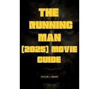 The Running Man (2025) Movie Guide: Complete Breakdown of Cast, Plot, and Release Details for Edgar Wright’s Dystopian Thriller