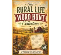 The Rural Life Word Hunt Collection: 60 Extra-Large Print Puzzles: A Nostalgic Journey Through Rural Memories for Mental Agility and Relaxation