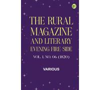 The Rural Magazine, and Literary Evening Fire-Side, Vol. 1 No. 06 (1820)