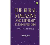 The Rural Magazine, and Literary Evening Fire-Side, Vol. 1 No. 12 (1820)