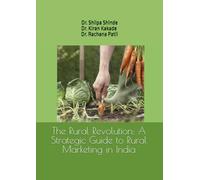 The Rural Revolution: A Strategic Guide to Rural Marketing in India