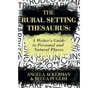 Angela Ackerman Becca Puglisi The Rural Setting Thesaurus (Tascabile)