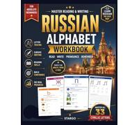 The Russian Alphabet Workbook: Learn Cyrillic for Beginners with Letter Tracing.: The Complete Guide to Mastering All 33 Letters with Pronunciation, ... Fun Practice Activities for Kids and Adults