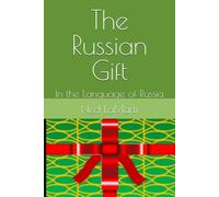 The Russian Gift: In the Language of Russia