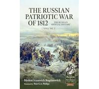 The Russian Patriotic War of 1812: The Russian Official History (3)