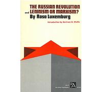 The Russian Revolution, and Leninism or Marxism?