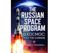 The Russian Space Program: B Kocmoc, into the Cosmos