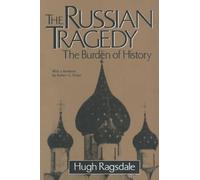 The Russian Tragedy: The Burden of History