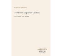 The Russo-Japanese Conflict: Its Causes and Issues