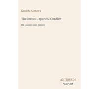 The Russo-Japanese Conflict: Its Causes and Issues