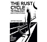 The Rust Cycle Tetralogy and Other Stories