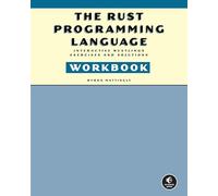 The Rust Programming Language Workbook: Interactive Rustlings Exercises and Solutions