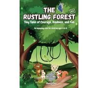 The Rustling Forest Tiny Tales of Courage, Kindness, an - Libro in brossura...