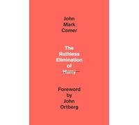 John Mark Comer The Ruthless Elimination of Hurry (Copertina rigida)