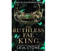 The Ruthless Fae King: The TikTok fantasy romance sensation for 2023: Book 3