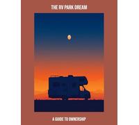The Rv Park Dream: A Guide To Ownership
