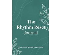 The Rythm Reset Journal: A 90-Day Hormone Tracker