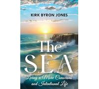 The S.E.A.: Living a More Conscious and Intentional Life
