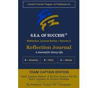 The S.E.A. of Success® Reflection Journal: Team Captain Edition: A 30-Day Season Arc for Team Captains & Student Athletes: 9