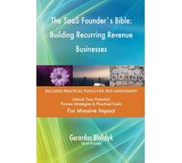 The SaaS Founder`s Bible: Building Recurring Revenue Businesses