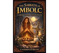 The Sabbath of Imbolc: Awakening, Intention, and the First Fire