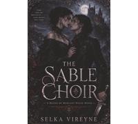 The Sable Choir: A Brides of Morcant House Novel: 1